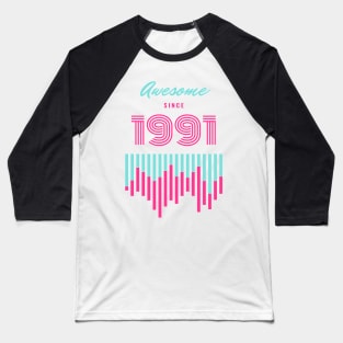 Awesome Since 1991 Baseball T-Shirt